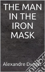 The man in the iron mask. E-book. Formato EPUB ebook