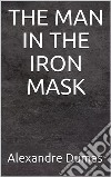 The man in the iron mask. E-book. Formato EPUB ebook