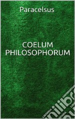 Coelum philosophorum. E-book. Formato EPUB ebook