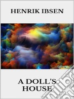 A Doll’s House. E-book. Formato EPUB ebook