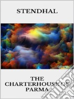 The Charterhouse of Parma. E-book. Formato EPUB ebook