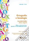 Ortografia e fonologia. Teoria + esercizi svolti. La grammatica senza segreti. E-book. Formato EPUB ebook