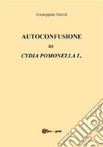 Autoconfusione di Cydia Pomonella L.. E-book. Formato PDF ebook