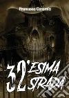 32' esima strada. E-book. Formato PDF ebook di Francesca Caramia