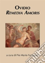 Ovidio. Remedia amoris. E-book. Formato PDF ebook