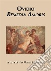 Ovidio. Remedia amoris. E-book. Formato PDF ebook