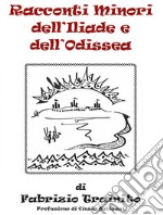 Racconti minori dell'Iliade e dell'Odissea. E-book. Formato EPUB ebook