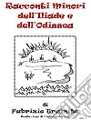 Racconti minori dell'Iliade e dell'Odissea. E-book. Formato EPUB ebook di Fabrizio Trainito