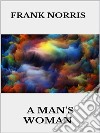 A man's woman. E-book. Formato EPUB ebook