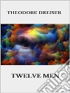 Twelve men. E-book. Formato EPUB ebook