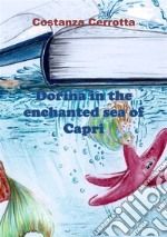 Dorina in the enchanted sea of Capri. E-book. Formato EPUB ebook