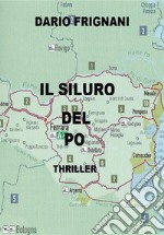 Il siluro del Po. E-book. Formato EPUB ebook