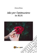 Idee per l'animazione in RSA. E-book. Formato PDF ebook