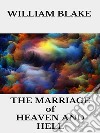 The Marriage of Heaven and Hell. E-book. Formato EPUB ebook