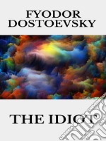 The Idiot. E-book. Formato EPUB ebook