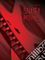 Snuff movies (racconti raccolti 2012). E-book. Formato EPUB