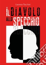 Il diavolo allo specchio. E-book. Formato EPUB