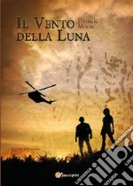 Il Vento della Luna. E-book. Formato EPUB ebook