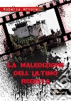 La maledizione dell'ultimo regista. E-book. Formato PDF ebook