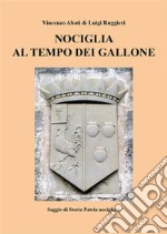 Nociglia al tempo dei Gallone. E-book. Formato PDF ebook