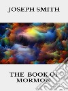 The book of Mormon. E-book. Formato EPUB ebook