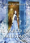 Il varco di Allistar. E-book. Formato EPUB ebook di Irma Ciciriello