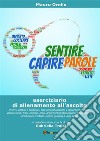 Sentire capire parole. E-book. Formato PDF ebook di Mauro Orelio