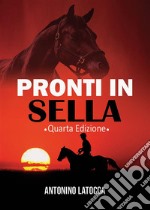 Pronti in sella. Quarta edizione. E-book. Formato EPUB ebook