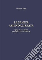 La sanità aziendalizzata. E-book. Formato PDF ebook