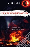 Sumus Tenebris Solem. E-book. Formato EPUB ebook di Aldo Parisi