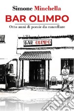 Bar Olimpo - Otto anni di poesie da cancellare. E-book. Formato EPUB ebook