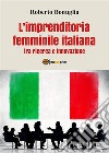 L'imprenditoria femminile italiana tra ricerca e innovazione. E-book. Formato PDF ebook