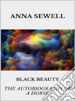 Black Beauty - the autobiography of a horse. E-book. Formato EPUB ebook