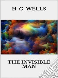 The Invisible Man. E-book. Formato EPUB ebook