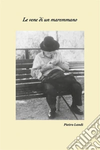 Le vene di un maremmano. E-book. Formato PDF ebook