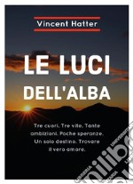 Le luci dell'alba. E-book. Formato EPUB ebook