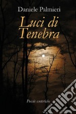 Luci di Tenebra. Poesie esoteriche. E-book. Formato EPUB ebook