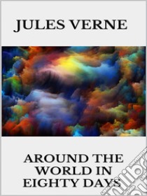 Around the world in eighty days. E-book. Formato EPUB ebook di Jules Verne