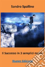 Il successo in 3 semplici mosse. E-book. Formato EPUB ebook