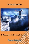 Il successo in 3 semplici mosse. E-book. Formato EPUB ebook