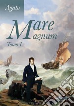 Mare magnum - Tomo I. E-book. Formato PDF ebook