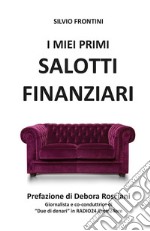 I miei primi Salotti Finanziari. E-book. Formato EPUB ebook