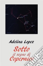 Sotto il segno di Copernico. E-book. Formato EPUB ebook