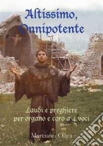 Altissimo Onnipotente. E-book. Formato PDF ebook di Marciano Oliva