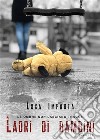 Le Ombre non Lasciano Tracce. Ladri di bambini. E-book. Formato EPUB ebook