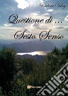 Questione di sesto senso. E-book. Formato PDF ebook di Rudina Vukaj