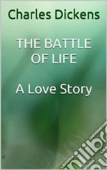 The Battle of lifeA love story. E-book. Formato EPUB ebook