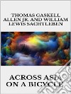 Across Asia on a Bicycle. E-book. Formato EPUB ebook