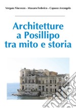 Architetture a Posillipo tra mito e storia. E-book. Formato PDF