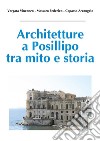 Architetture a Posillipo tra mito e storia. E-book. Formato PDF ebook di Vincenzo Vergara